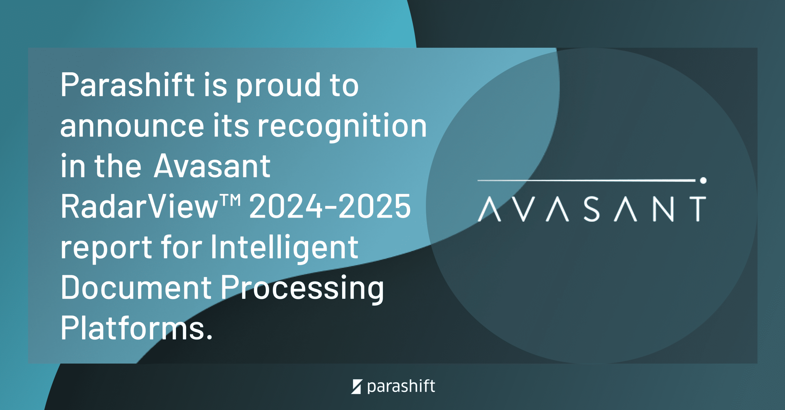 Parashift recognized in the Avasant RadarView™ 2024-2025 report for Intelligent Document Processing Platforms 